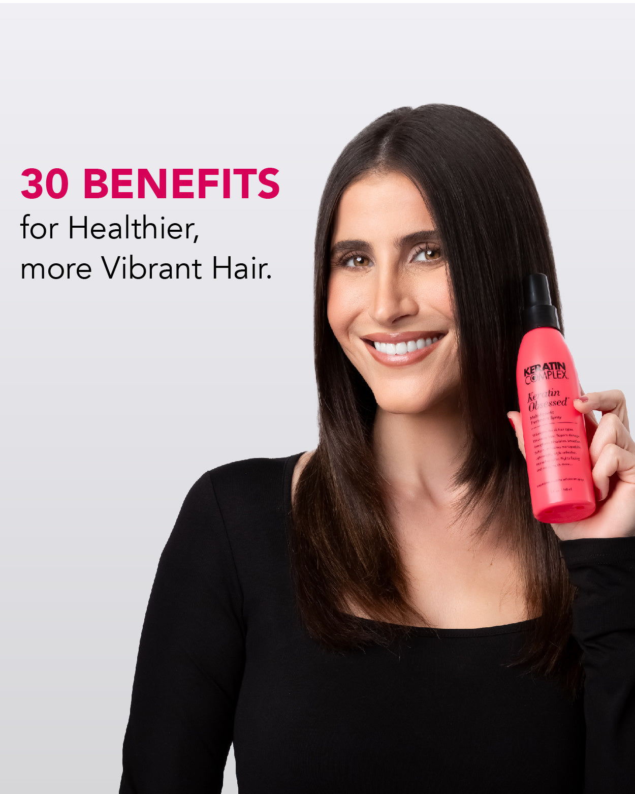 Keratin Obsessed graphic with model ll 30 benefits for more vibrant hair. 